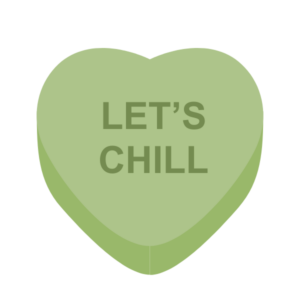 A conversation heart that says "Let's Chill"